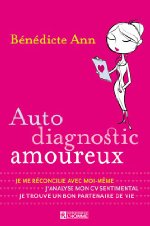Auto diagnostic amoureux - Bénédicte Ann